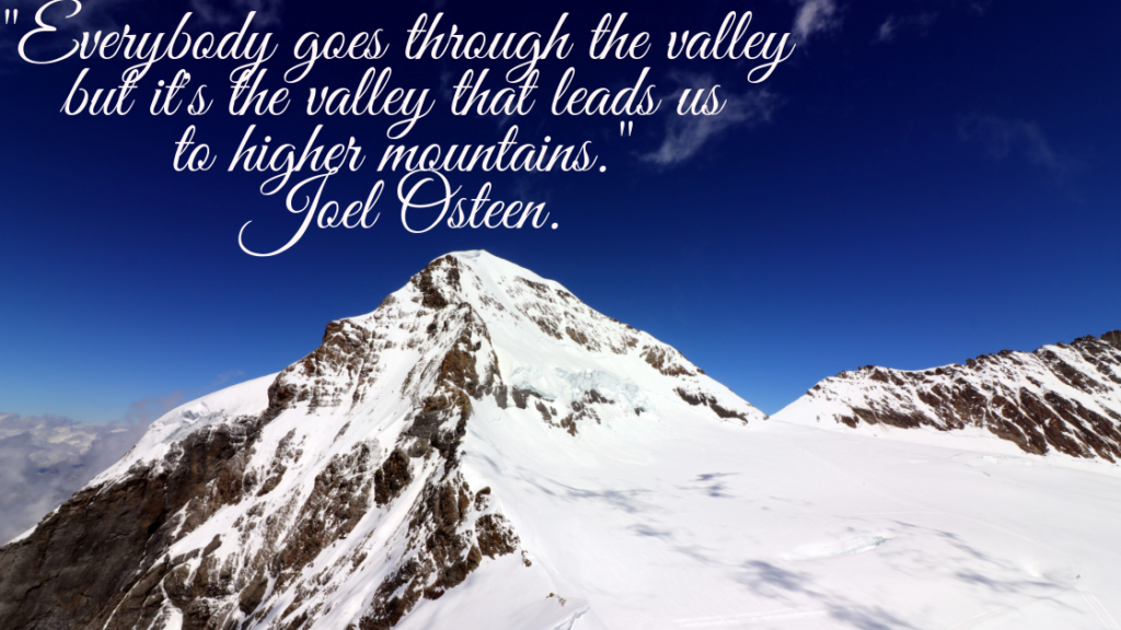 Your valleys and mountains