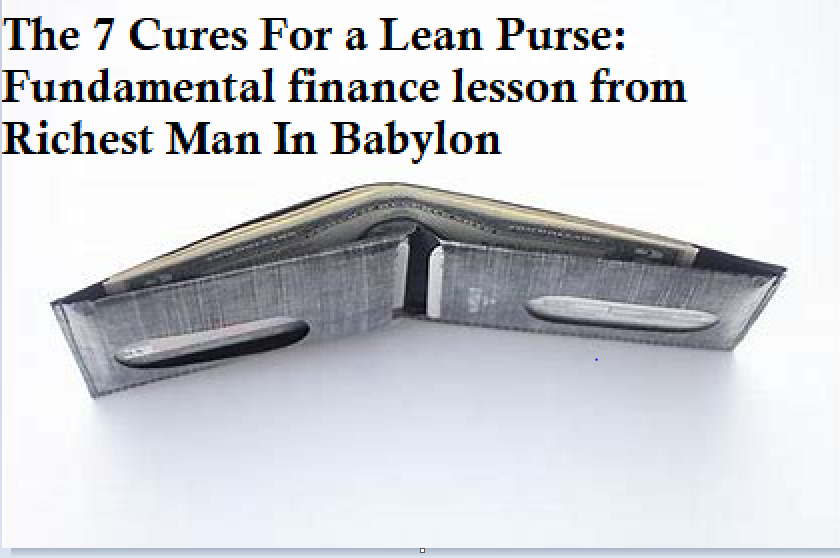 The Seven Cures For a Lean Purse: Fundamental finance lesson from Richest Man In Babylon