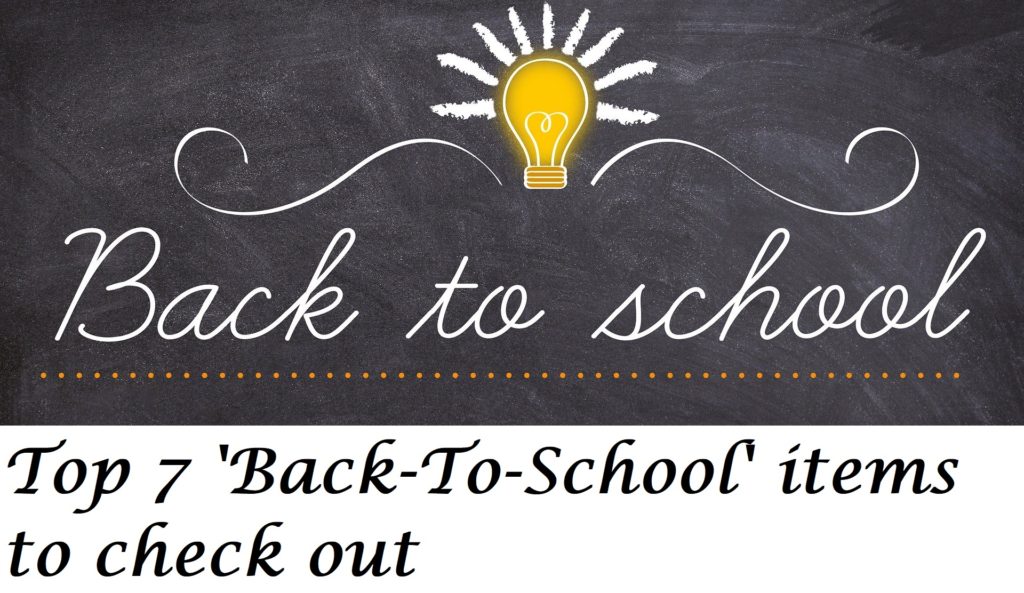 Top 7 Back-To-School items to check out