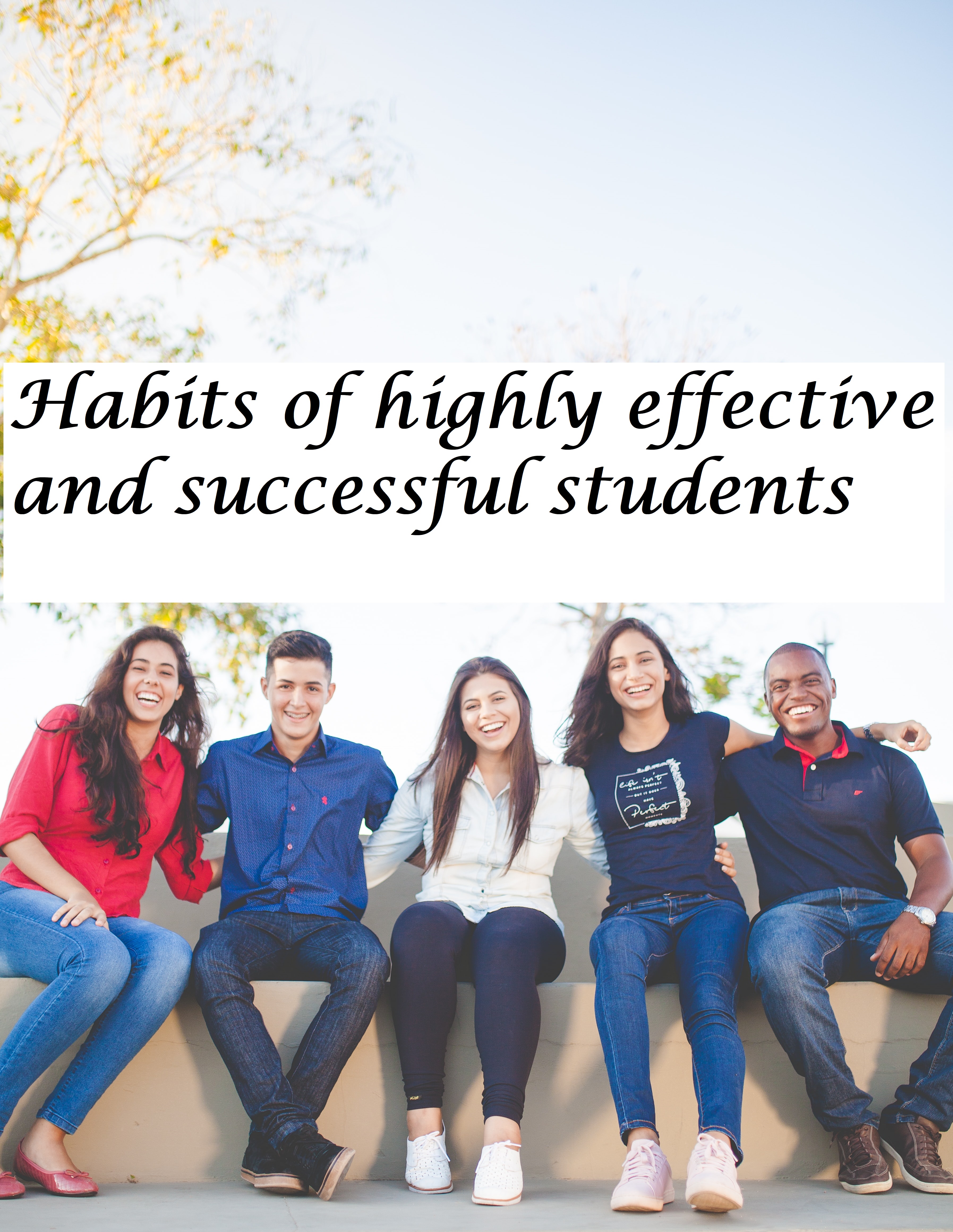 Habits of highly effective and successful students