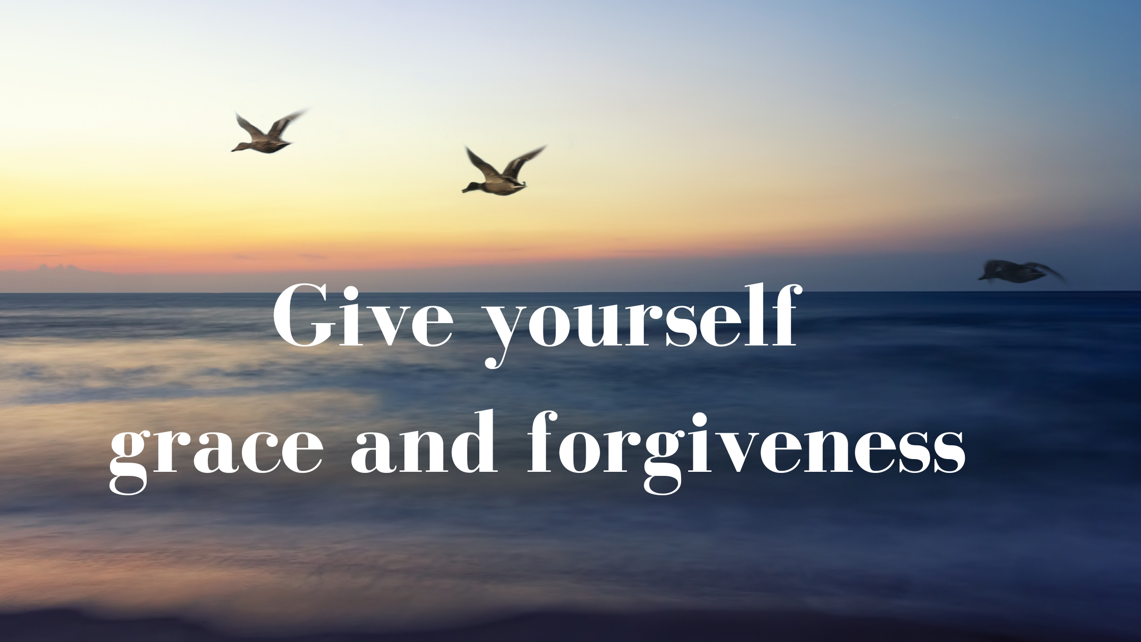 Give yourself grace and forgiveness - Allround Achievers