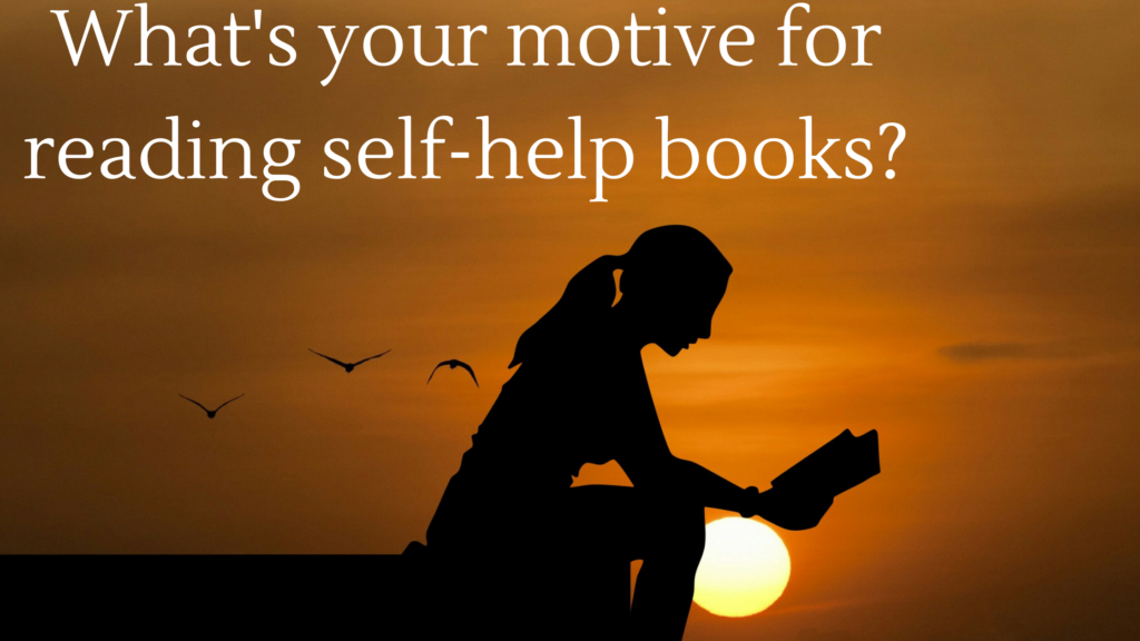 What's your motive for reading self-help books?