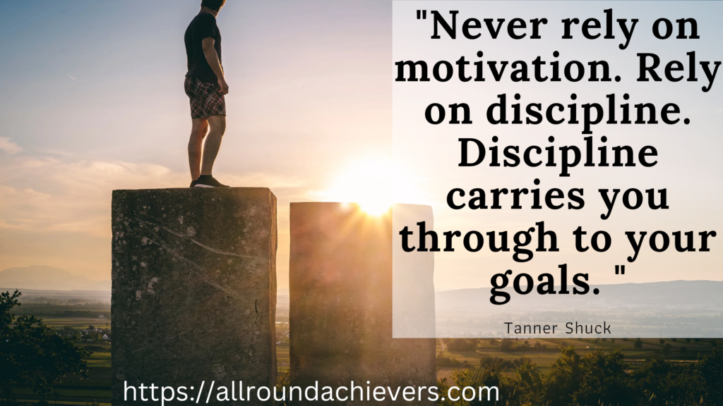 Motivation and discipline
