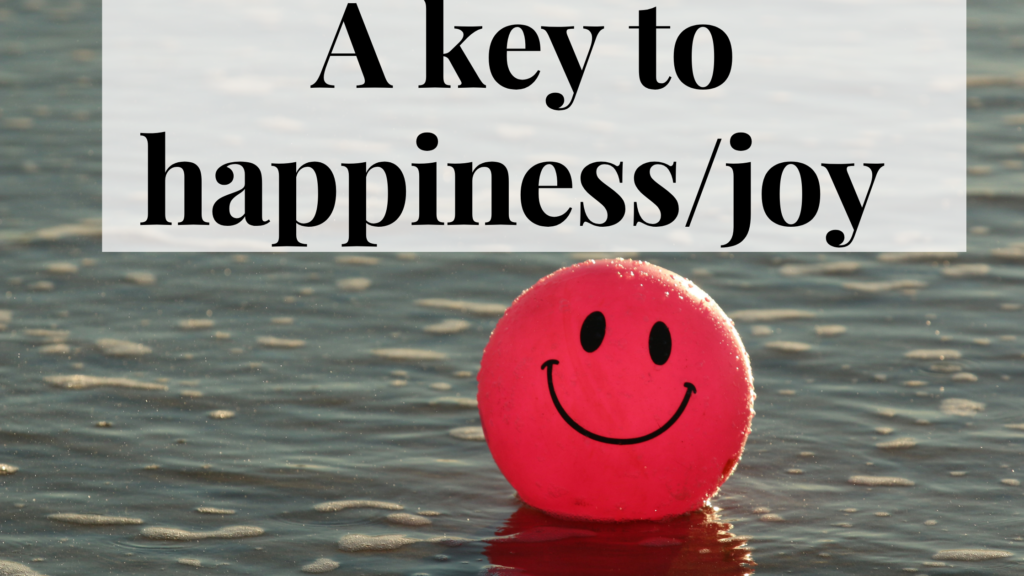 A key to happiness/joy