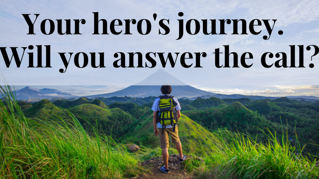 Your hero's journey. Will you answer the call?