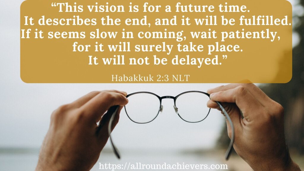 Wait patiently on the vision