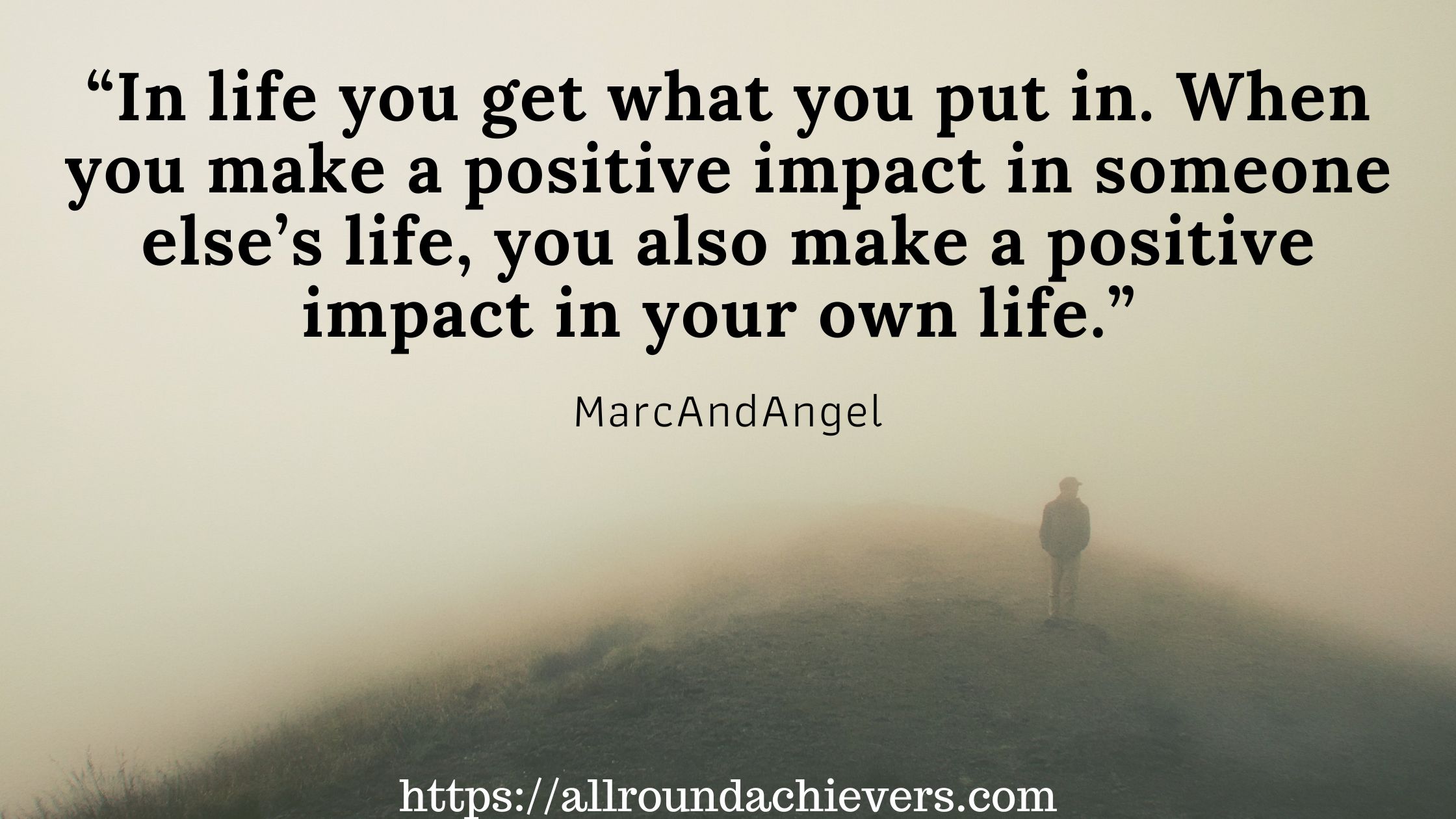 impact others and you impact yourself