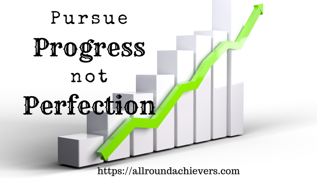 Pursue progress