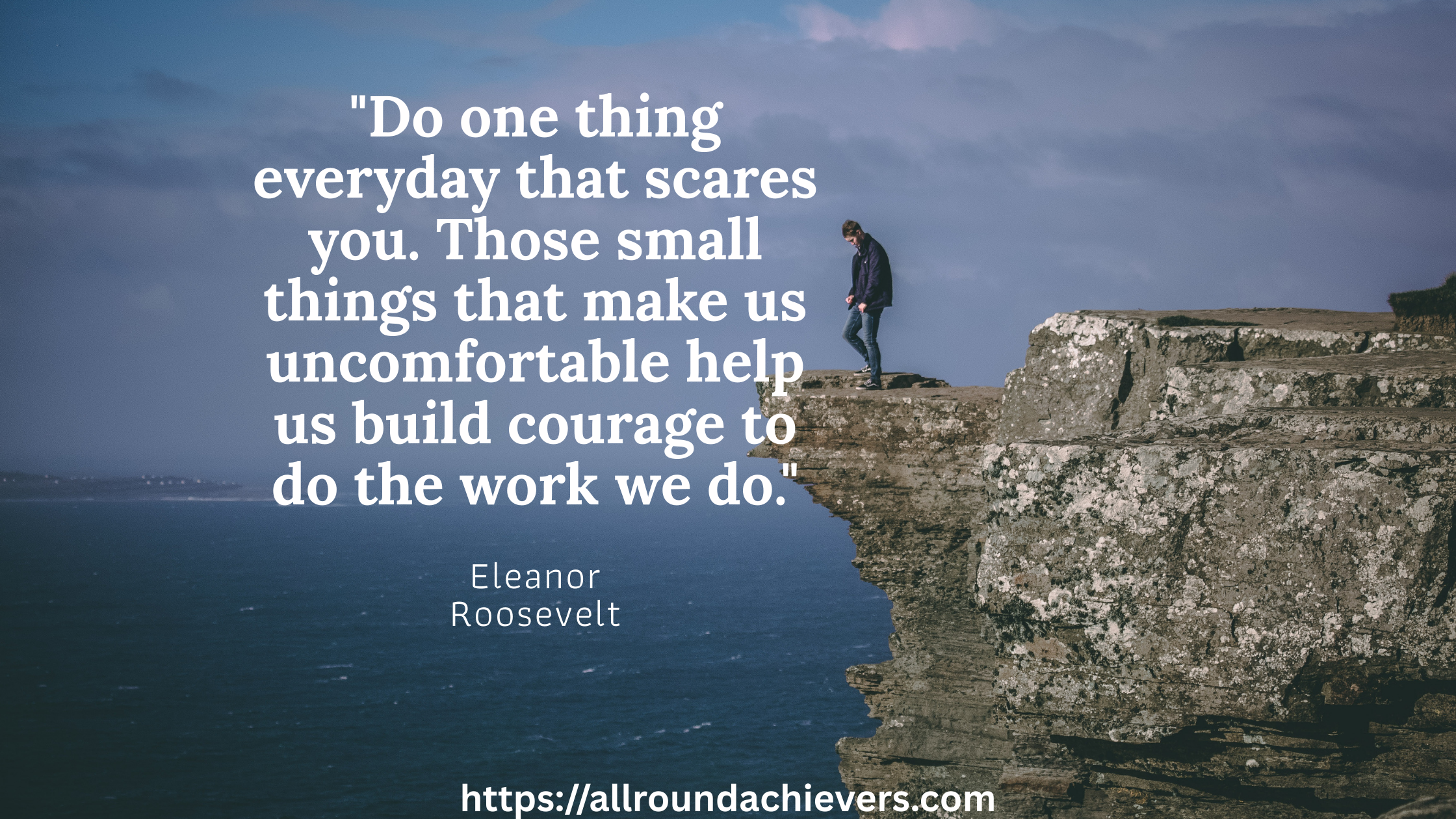 Do one thing everyday that scares you. Those small things that make us uncomfortable help us build courage to do the work we do